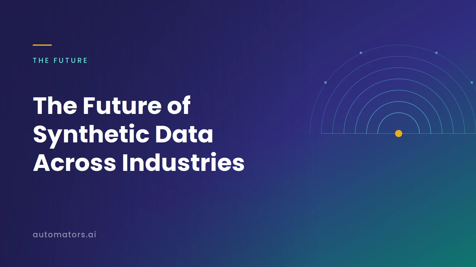 The Future of Synthetic Data and Its Impact on Various Industries